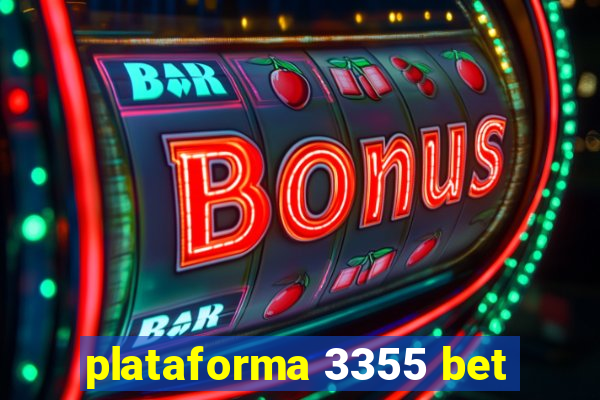 plataforma 3355 bet